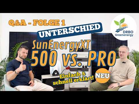 SunEnergyXT 500 oder 500 PRO? Unterschiede, Technik und Einsatz einfach erklärt